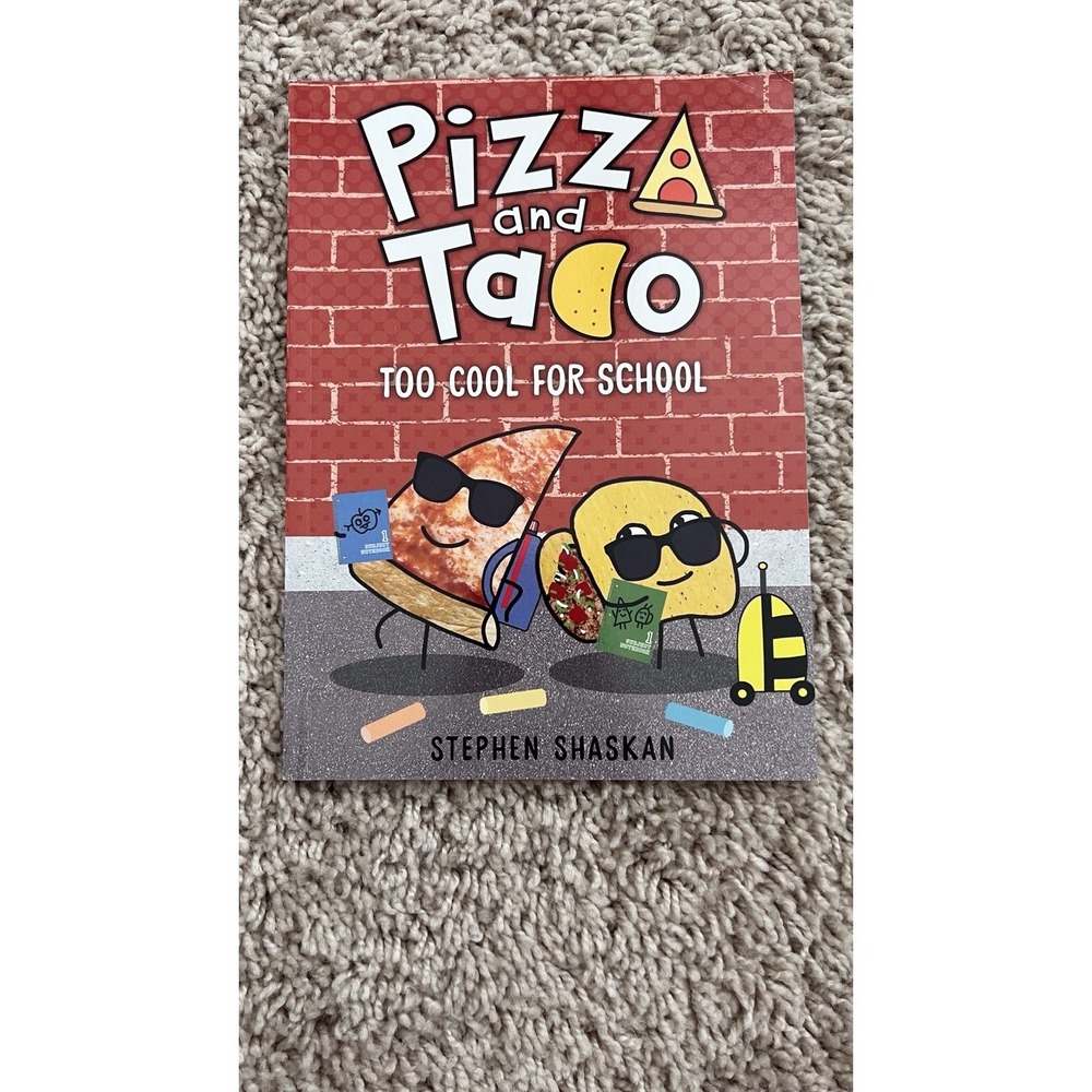 Pizza and Taco Too Cool for School By Stephen Shaskan Paperback‎ Book